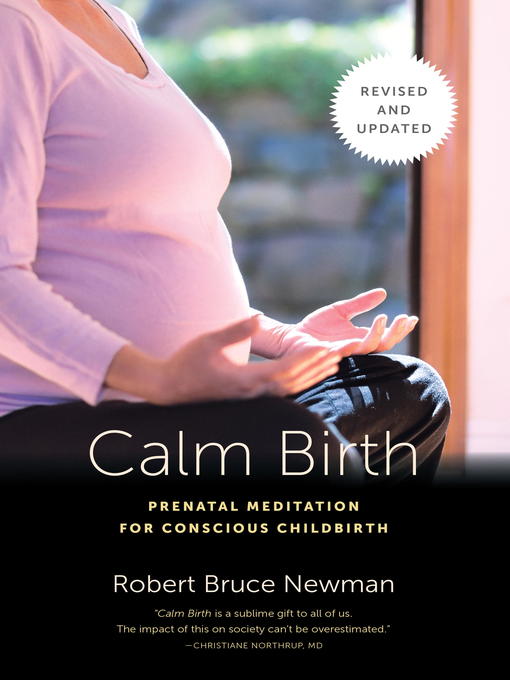 Title details for Calm Birth, Revised by Robert Bruce Newman - Available